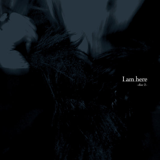 「I am here <DISC 2>」（会場通販限定盤）
